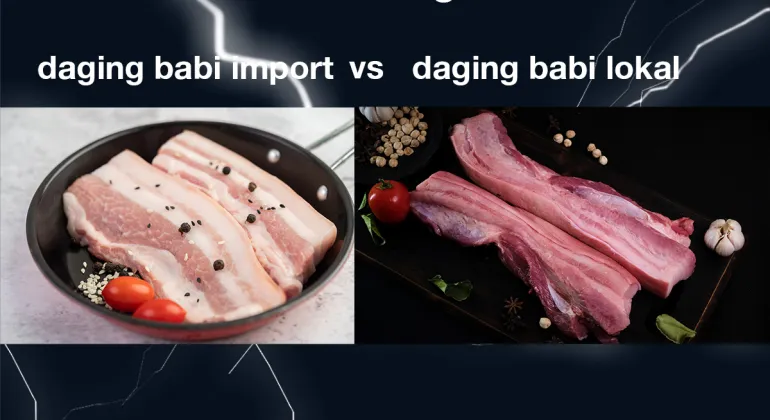 Perbandingan Daging Babi Lokal vs Impor: Mana yang Lebih Baik untuk Restoran?