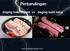 Perbandingan Daging Babi Lokal vs Impor Mana yang Lebih Baik untuk Restoran